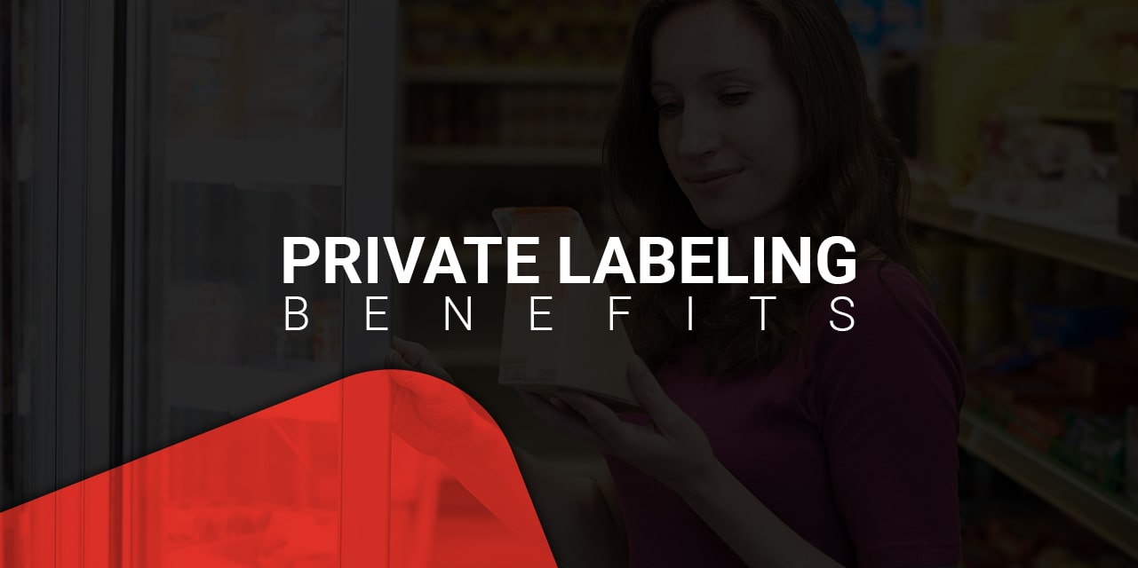 Private Labeling Benefits