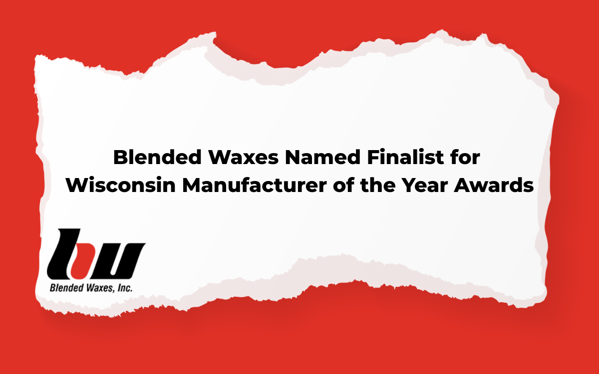 Blended Waxes Named Finalist for Wisconsin Manufacturer of the Year Awards
