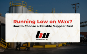 Running Low on Wax? How to Choose a Reliable Supplier Fast